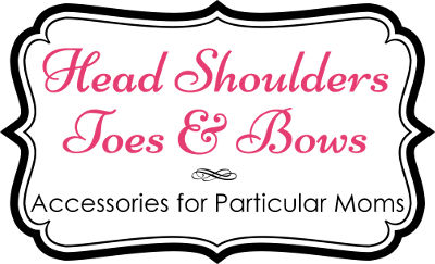 Head Shoulders Toes & Bows: Accessories for Particular Moms